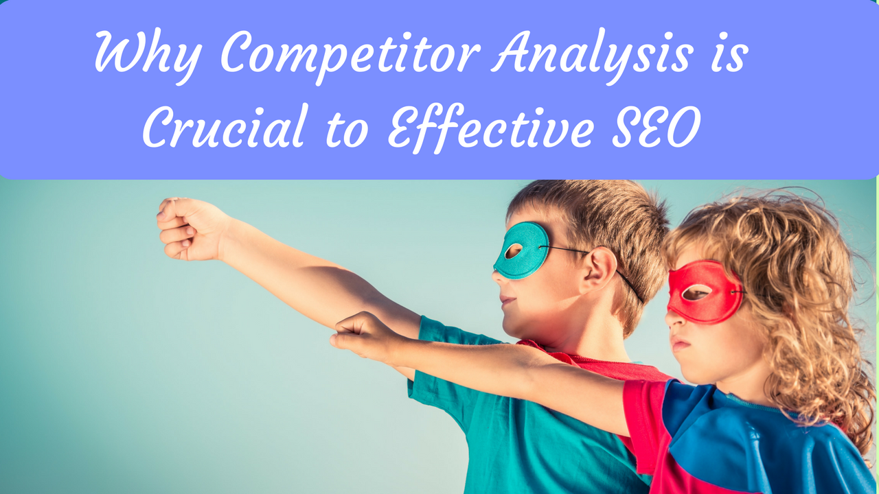 Why Competitor Analysis is Crucial to Effective SEO - Digital Olympus